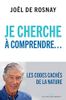 Je cherche à comprendre