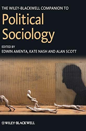 The Wiley-Blackwell Companion to Political Sociology