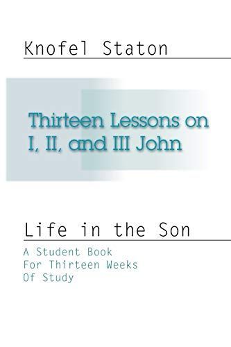 Thirteen Lessons on First, Second, and Third John