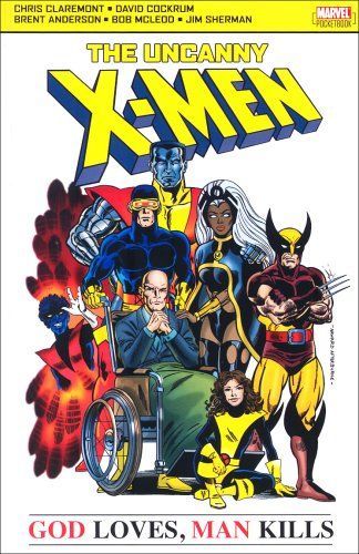 Uncanny X Men God Loves Man Kills