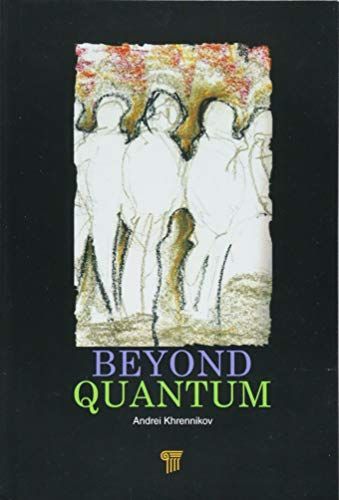 Beyond Quantum