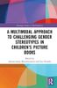A Multimodal Approach to Challenging Gender Stereotypes in Children's Picture Books