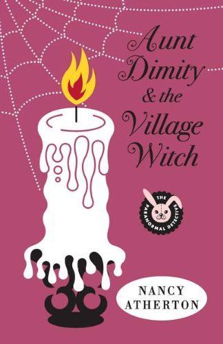 Aunt Dimity and the Village Witch