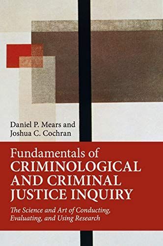 Fundamentals of Criminological and Criminal Justice Inquiry