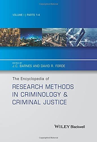 The Encyclopedia of Research Methods in Criminology and Criminal Justice, 2 Volume Set