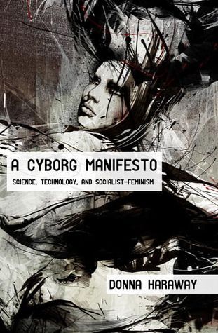 A Cyborg Manifesto