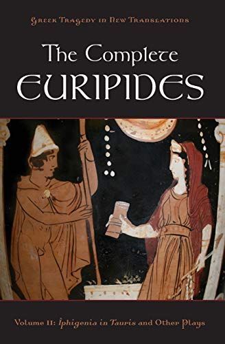 The Complete Euripides Volume II Electra and Other Plays