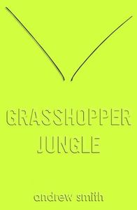 Grasshopper Jungle
