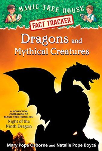 Magic Tree House Fact Tracker #35: Dragons and Mythical Creatures