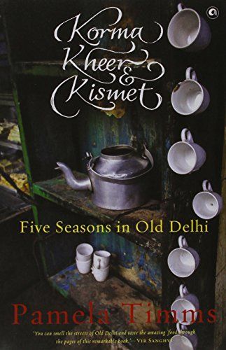 Korma, Kheer and Kismet