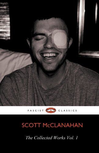 The Collected Works of Scott McClanahan