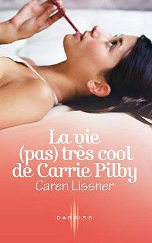 La vie (pas) très cool de Carrie Pilby