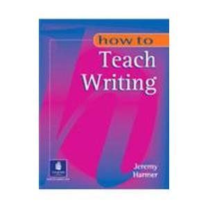 How to Teach Writing