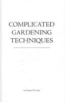 Complicated Gardening Techniques