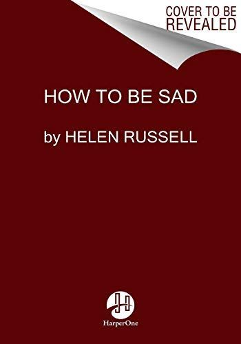 How to Be Sad