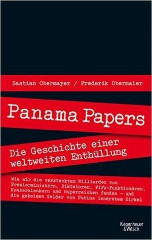 Panama Papers. Die Geschichte einer weltweiten Enthüllung