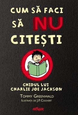 Cum sa faci sa NU citesti. Ghidul lui Charlie Joe Jackson