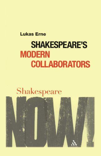 Shakespeare's Modern Collaborators