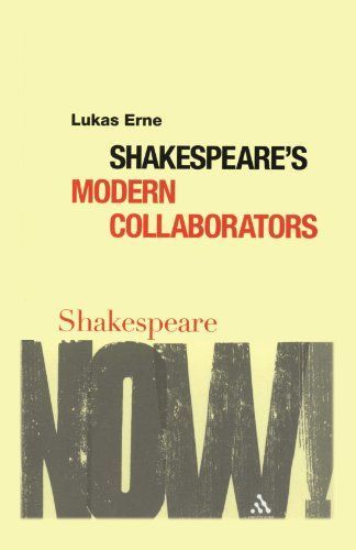 Shakespeare's Modern Collaborators