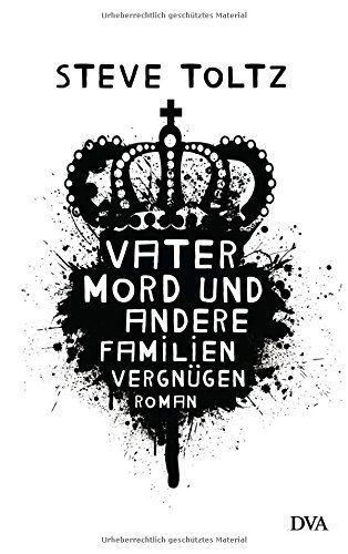 Vatermord und andere Familienvergnügen