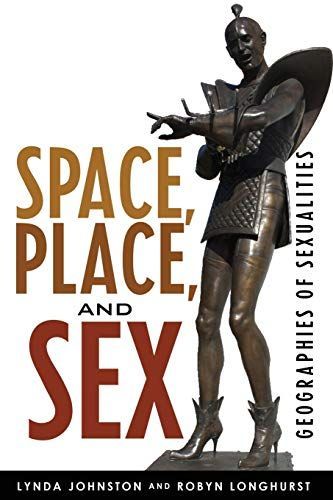 Space, Place, and Sex