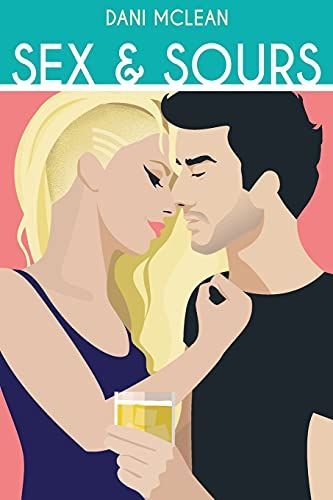 Sex and Sours (The Cocktail Series Book 2)