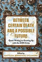 Between Certain Death and a Possible Future