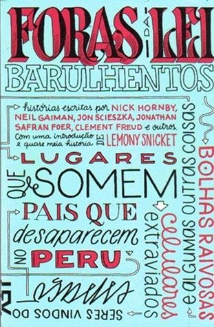 Foras-da-Lei Barulhentos, Bolhas Raivosas e Algumas Outras Que Não São Tão Sinistras