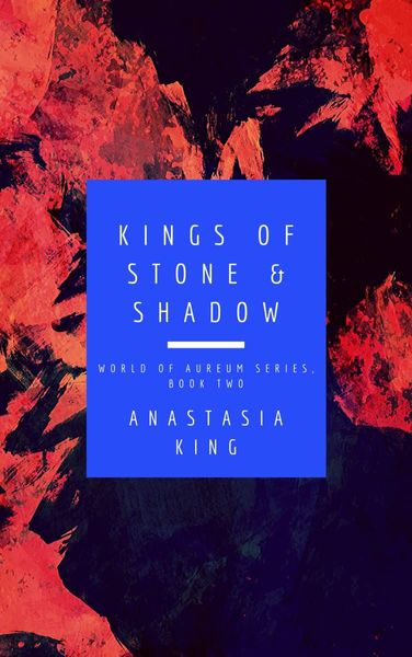 Kings of Shadow and Stone