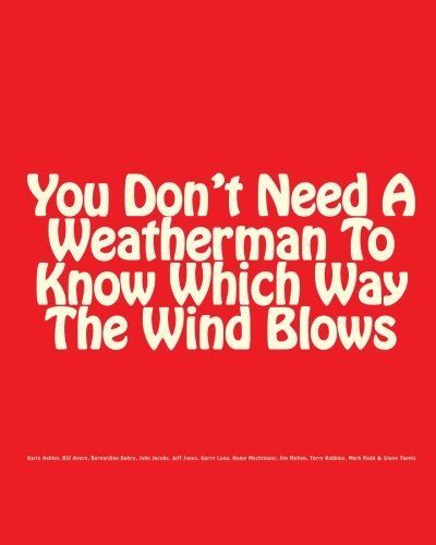 You Don't Need a Weatherman to Know Which Way the Wind Blows