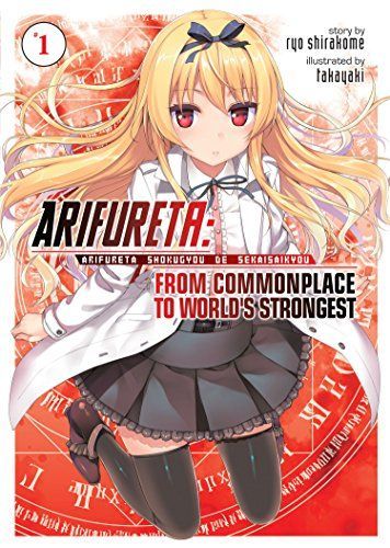 Arifureta: From Commonplace to World's Strongest (Light Novel)