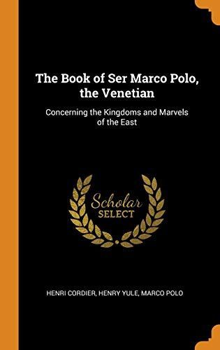 The Book of Ser Marco Polo, the Venetian