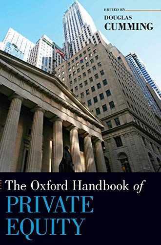 The Oxford Handbook of Private Equity