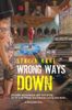 Wrong Ways Down