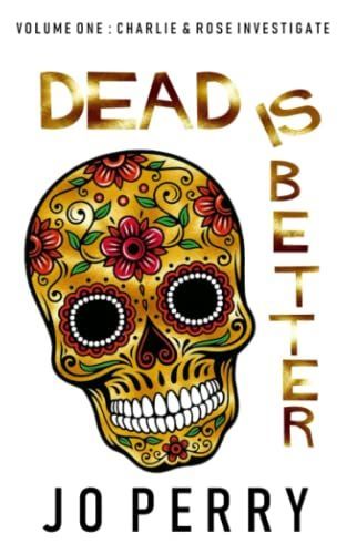 Dead Is Better