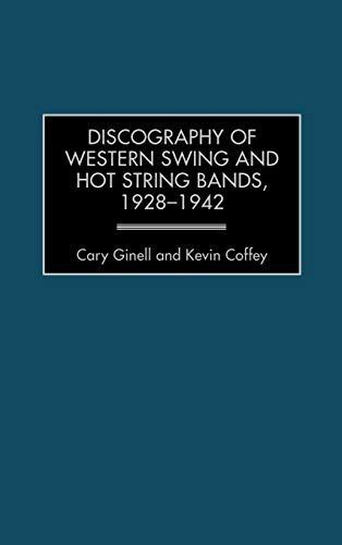 Discography of Western Swing and Hot String Bands, 1928-1942