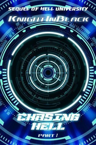 Chasing Hell, Part 1
