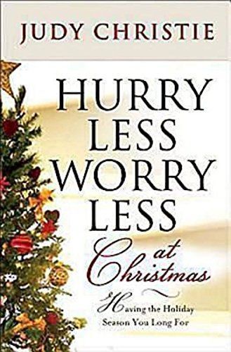 Hurry Less, Worry Less at Christmas