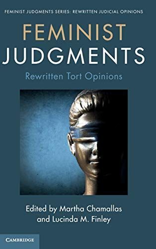 Feminist Judgments: Rewritten Tort Opinions