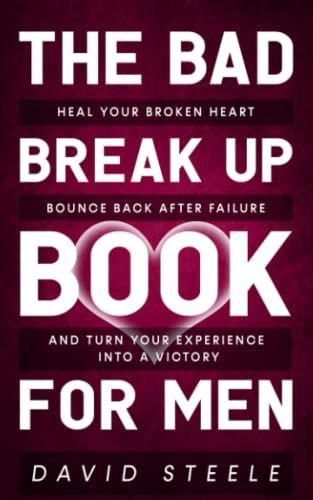 The Bad Break Up Book For Men