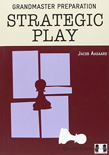 Grandmaster Preparation: Strategic Play