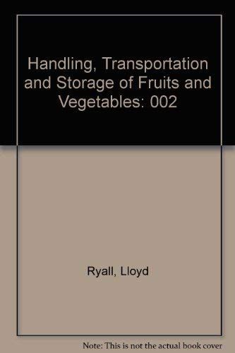 Handling, Transportation and Storage of Fruits and Vegetables