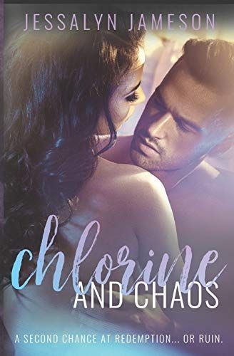 Chlorine & Chaos: A Second Chance HEA Romance