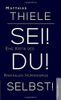 Sei! Du! Selbst!