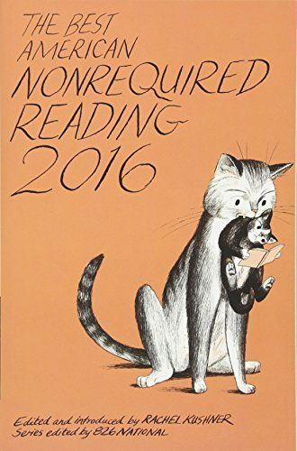 The Best American Nonrequired Reading 2016