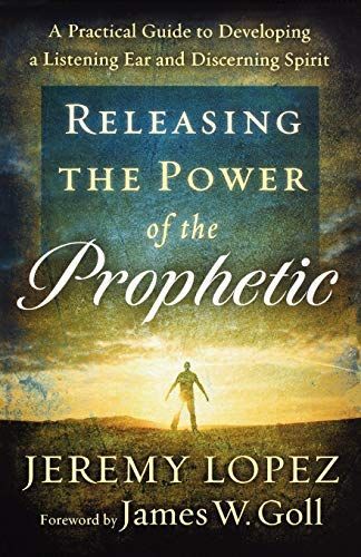 Releasing the Power of the Prophetic