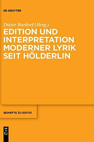 Edition und Interpretation moderner Lyrik seit Hölderlin