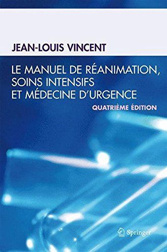 Le manuel de réanimation, soins intensifs et médecine d'urgence