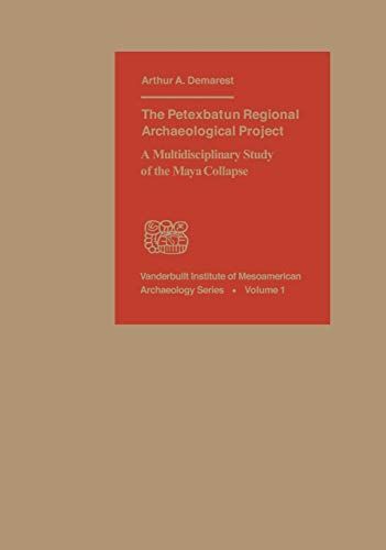 The Petexbatun Regional Archaeological Project