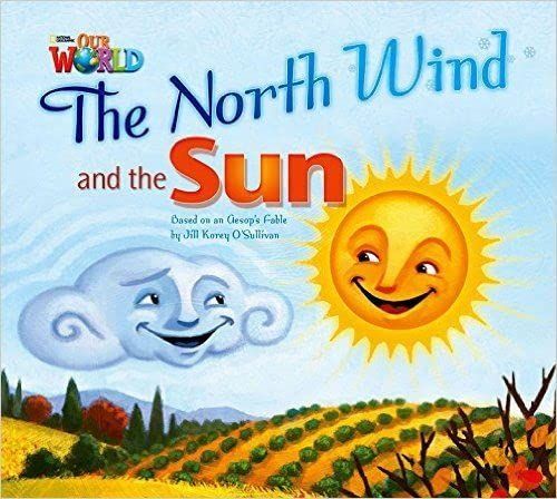 OUR WORLD BRE 2 the NORTH WIND and the SUN BIG BOOK